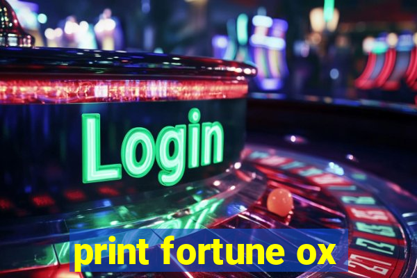 print fortune ox